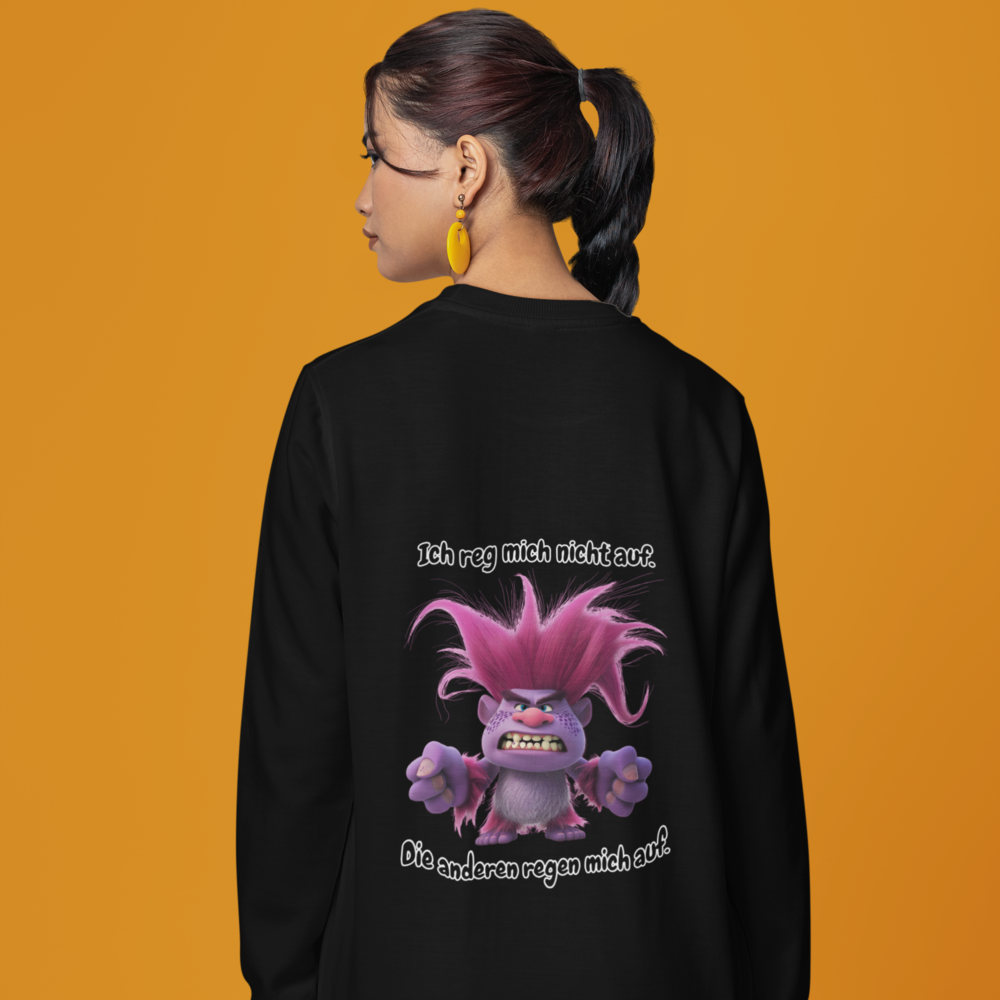 Ich reg mich nicht auf - Classic Sweatshirt Unisex