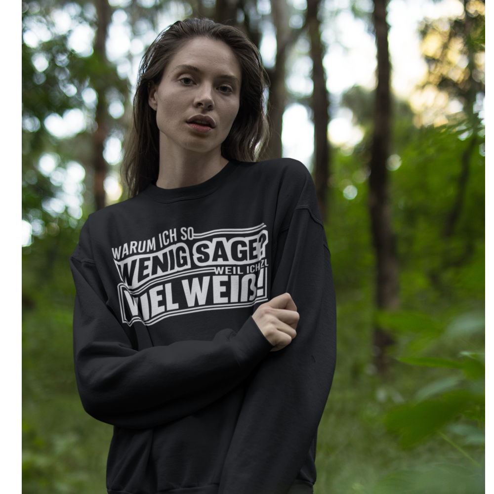 Warum ich so wenig sage - Classic Sweatshirt Unisex