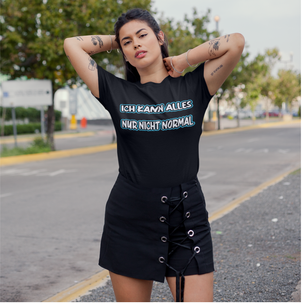 Ich kann alles nur nicht normal -  Premium T-Shirt Unisex
