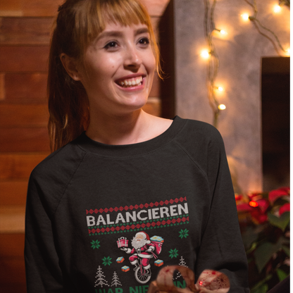 Balancieren war nie meine Stärke - Classic Sweatshirt Unisex
