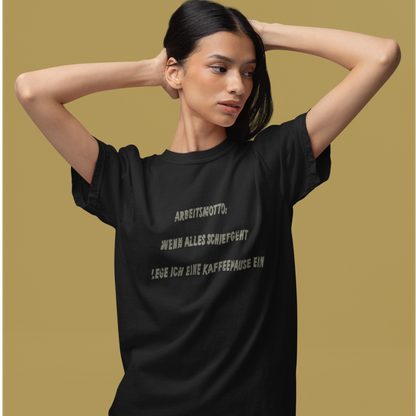 Arbeitsmotto - Premium T-Shirt Unisex